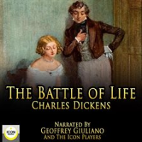 The Battle of Life by Dickens, Charles